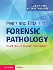 Pearls and Pitfalls in Forensic Pathology - Trelka, Darin P; Cummings, Peter M