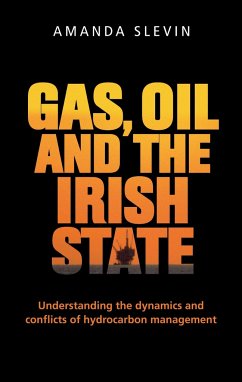 Gas, Oil and the Irish State - Slevin, Amanda