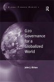 G20 Governance for a Globalized World / By John J. Kirton