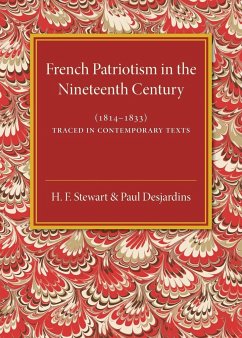 French Patriotism in the Nineteenth Century - Stewart, H. F.; Desjardins, Paul