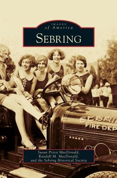 Sebring - MacDonald, Susan Priest; MacDonald, Randall M.; Sebring Historical Society