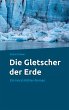 Die Gletscher der Erde - Bild 1