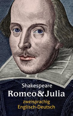 Romeo und Julia. Shakespeare. Zweisprachig: Englisch-Deutsch / Romeo and Juliet - Shakespeare, William