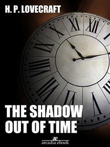 The Shadow Out of Time (eBook, ePUB) - P. Lovecraft, H.; P. Lovecraft, H.