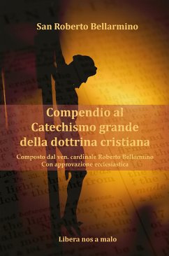 Catechismo di San Bellarmino (eBook, ePUB) - Roberto Bellarmino, San