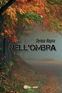 Nell'ombra (eBook, PDF) - Regna, Teresa