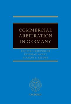 Commercial Arbitration in Germany (eBook, ePUB) - Kreindler, Richard; Wolff, Reinmar; Rieder, Markus S.