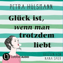 Glück ist, wenn man trotzdem liebt / Hamburg-Reihe Bd.3 (MP3-Download) - Hülsmann, Petra