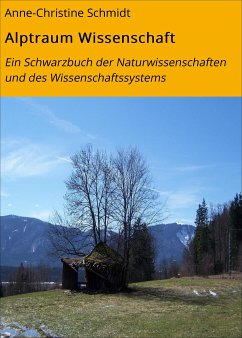 Alptraum Wissenschaft (eBook, ePUB) - Schmidt, Anne-Christine