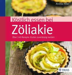 Köstlich essen bei Zöliakie (eBook, PDF) - Hiller, Andrea