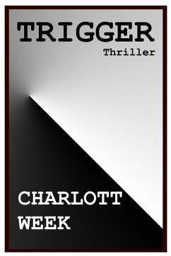 Trigger (eBook, ePUB) - Week, Charlott