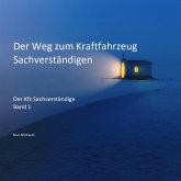 Der Weg zum Kraftfahrzeug Sachverständigen (eBook, ePUB)