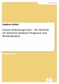 Lineare Einfachregression - Die Methode der kleinsten Quadrate; Prognosen und Residualanalyse (eBook, PDF)