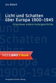 Licht und Schatten über Europa 1900–1945 (eBook, ePUB)