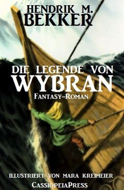 Fantasy-Roman - Die Legende von Wybran (eBook, ePUB) - Bekker, Hendrik M.