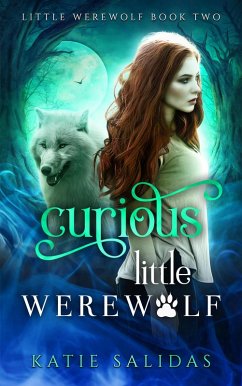Curious Little Werewolf (eBook, ePUB) - Salidas, Katie