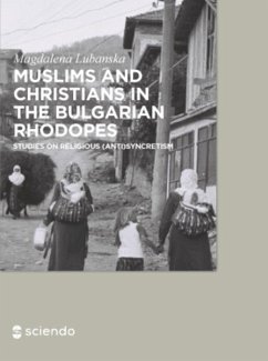 Muslims and Christians in the Bulgarian Rhodopes. (eBook, ePUB) - Lubanska, Magdalena