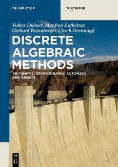 Discrete Algebraic Methods (eBook, PDF) - Diekert, Volker; Kufleitner, Manfred; Rosenberger, Gerhard; Hertrampf, Ulrich