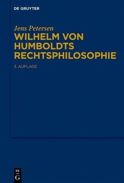 Wilhelm von Humboldts Rechtsphilosophie (eBook, PDF) - Petersen, Jens