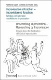 Improvisation erforschen - improvisierend forschen / Researching Improvisation - Researching by Improvisation (eBook, PDF)