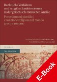 Rechtliche Verfahren und religiöse Sanktionierung in der griechisch-römischen Antike / Procedimenti giuridici e sanzione religiosa nel mondo greco e romano (eBook, PDF)