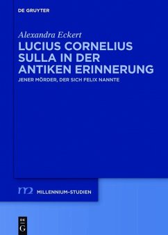 Lucius Cornelius Sulla in der antiken Erinnerung (eBook, ePUB) - Eckert, Alexandra