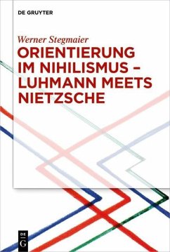 Orientierung im Nihilismus - Luhmann meets Nietzsche (eBook, PDF) - Stegmaier, Werner
