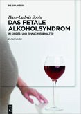 Das Fetale Alkoholsyndrom (eBook, ePUB)