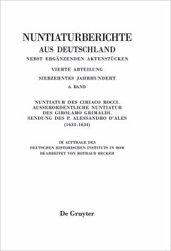 Nuntiatur des Ciriaco Rocci. Außerordentliche Nuntiatur des Girolamo Grimaldi - Sendung des P. Alessandro d'Ales (1633-1634) (eBook, ePUB)