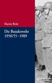 Die Bundeswehr 1950/55-1989 (eBook, ePUB)