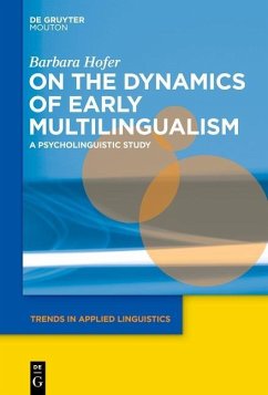 On the Dynamics of Early Multilingualism (eBook, ePUB) - Hofer, Barbara