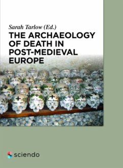 The Archaeology of Death in Post-medieval Europe (eBook, ePUB) - Tarlow, Sarah