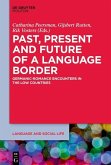 Past, Present and Future of a Language Border (eBook, ePUB)