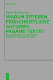 Warum zitieren frühchristliche Autoren pagane Texte? (eBook, ePUB)