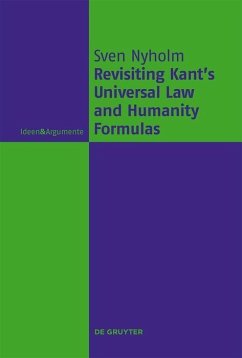 Revisiting Kant's Universal Law and Humanity Formulas (eBook, ePUB) - Nyholm, Sven