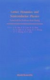 Lattice Dynamics and Semiconductor Physics: Festchrift for Professor Kun Huang