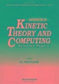 Advances in Kinetic Theory and Computing: Selected Papers