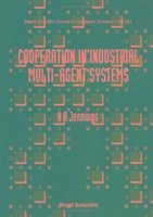 Cooperation in Industrial Muti-Agent Systems - Jennings, Nicholas R