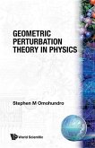 Geometric Perturbation Theory in Physics