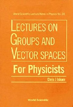 Lectures on Groups and Vector Spaces for Physicists - Isham, Chris J