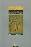 Dendara: Le Fonds Hiéroglyphique Au Temps de Cléopâtre