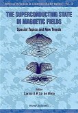Superconducting State in Magnetic Fields, The: Special Topics and New Trends