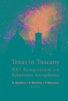 Texas in Tuscany, Proceedings of the XXI Symposium on Relativistic Astrophysics