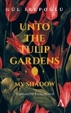 Unto the Tulip Gardens