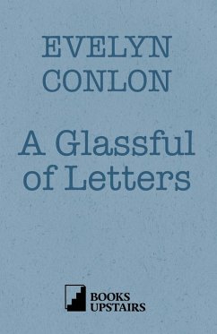A Glassful of Letters - Conlon, Evelyn