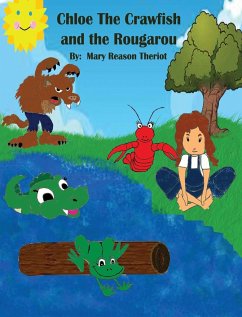 Chloe the Crawfish and the Rougarou - Theriot, Mary Reason