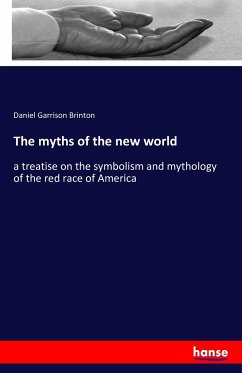 The myths of the new world - Brinton, Daniel Garrison