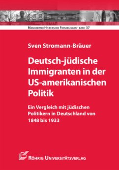 Deutsch-jüdische Immigranten in der US-amerikanischen Politik - Stromann-Bräuer, Sven