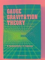 Gauge Gravitation Theory - Sardanashvily, Gennadi A; Zakharov, O.