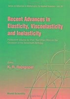 Recent Advances in Elasticity, Viscoelasticity and Inelasticity - Festschrift Volume for Prof Tse-Chien Woo on the Occasion of His Seventieth Birthday